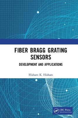Fiber Bragg Grating Sensors: Development and Applications - 9781032654010