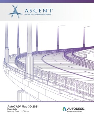 Autocad Map 3D 2021: Essentials: Autodesk Authorized Publisher