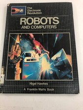 Robots and Computers - Nigel Hawkes (1984, Hardcover)
