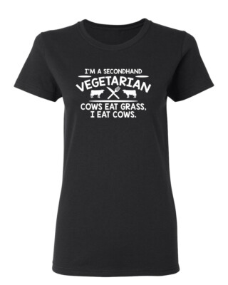 I'm A Second Hand Vegetarian Sarcastic Novelty Graphics Funny Womens T-Shirt