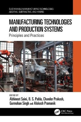 Manufacturing Technologies and Production Systems by Abhineet... - 9781032429731