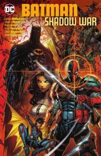 Howard Porter Joshua Williamson Batman: Shadow War (Hardback)
