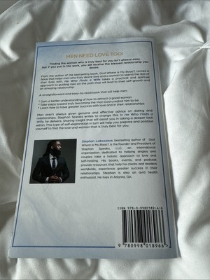 He Who Finds a Wife : A Man's Guide to Finding the Woman and Love He Desires by