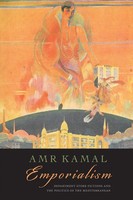 Emporialism | Department Store Fictions And The Politics Of The Mediterranean