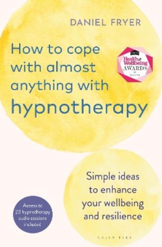 Daniel Fryer How to Cope with Almost Anything with Hypnotherapy (Tascabile)