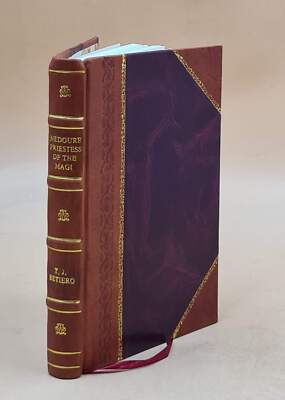 Nedoure, priestess of the Magi : an historical romance of white  [Leather Bound]