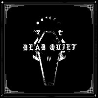 Dead Quiet - Iv - Cd - F600Z