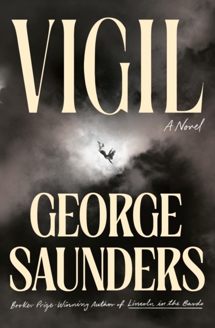 Vigil by George Saunders PAPERBACK 9798217197811