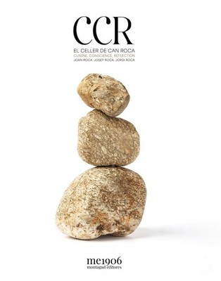 CCR Cuisine. Conscience. Reflection: El Celler de Can Roca by Jordi Roca Hardcov