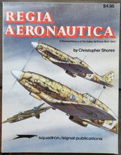 Regia Aeronautica: A Pictorial History of the Italian Air Force 1940-1943, v. 1
