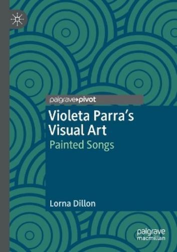 Thumbnail - Lorna Dillon Violeta Parra’s Visual Art (taschenbuch)