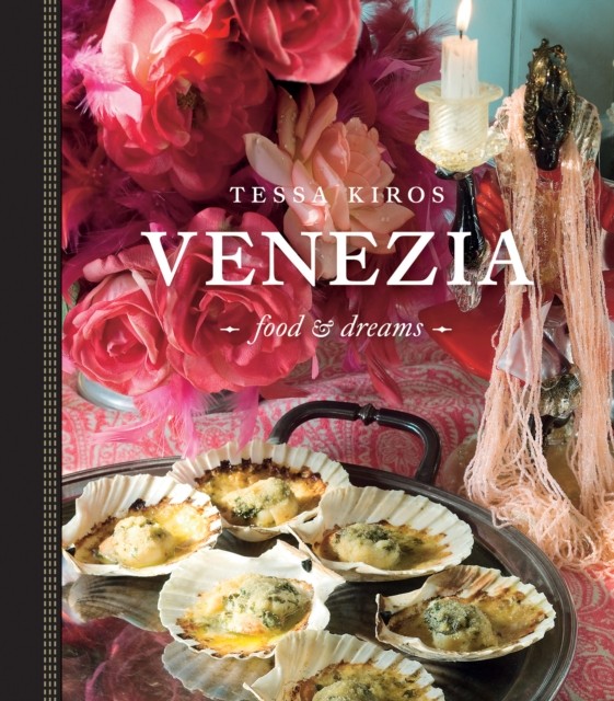 Venezia by Tessa Kiros - - Image 2