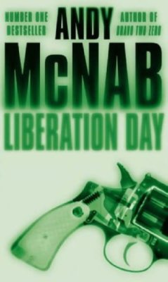 Liberation Day By Andy McNab. 9780552152396