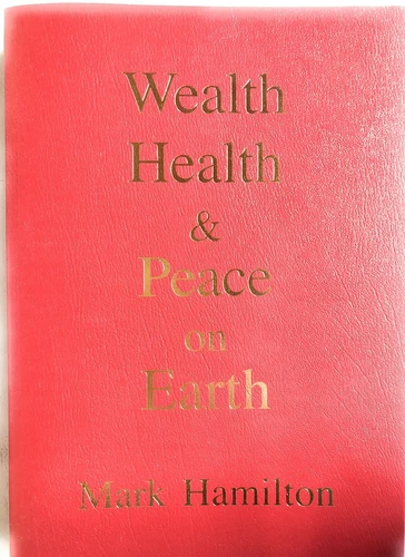 Wealth Health & Peace On Earth (2016 tpb G) Mark Hamilton NEOTHINK Society