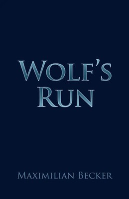 Maximilian Becker | Wolf's Run | Taschenbuch | Englisch (2019) | FriesenPress