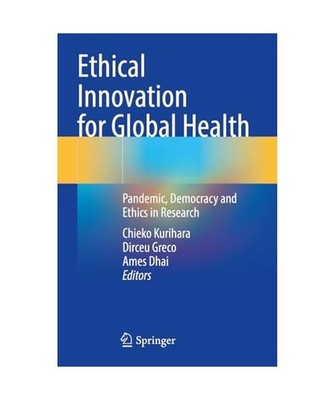 Ethical Innovation for Global Health: Pandemic, Democracy and Ethics in Research