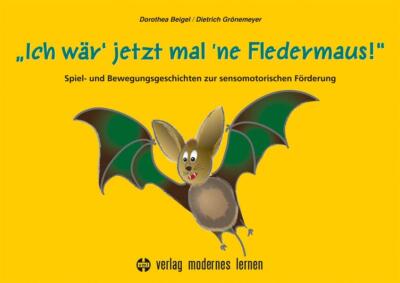 Ich wär' jetzt mal 'ne Fledermaus | Dorothea Beigel, Dietrich Grönemeyer | 2023
