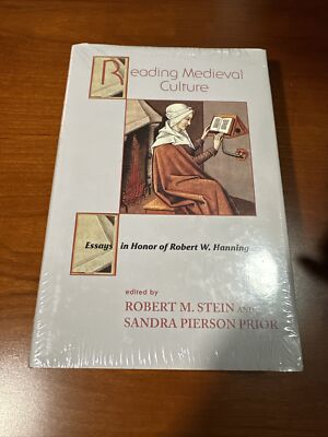 Reading Medieval Culture: Essays in Honor of Robert W Hanning Brand New