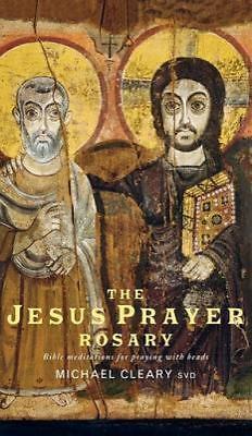 The Jesus Prayer Rosary Bible Meditations by Michael Cleary 9781853118111