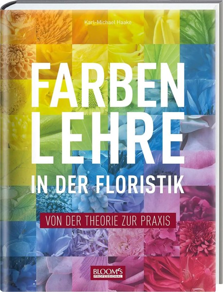 Karl-Michael Haake | Farbenlehre In In Der Floristik | Buch | Deutsch (2018)-image