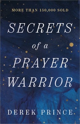 Secrets of a Prayer Warrior (Paperback or Softback)