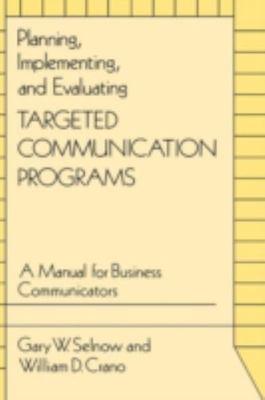 Planning, Implementing, and Evaluating Targeted Communication Programs: A...