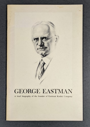 George Eastman ~ A Brief Biography of the Founder of Eastman Kodak ...
