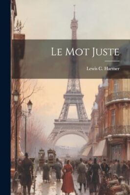 Harmer - Le Mot Juste - Neues Taschenbuch oder Softback - J555z