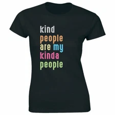 Kind People Are My Kinda People T-Shirt for Women