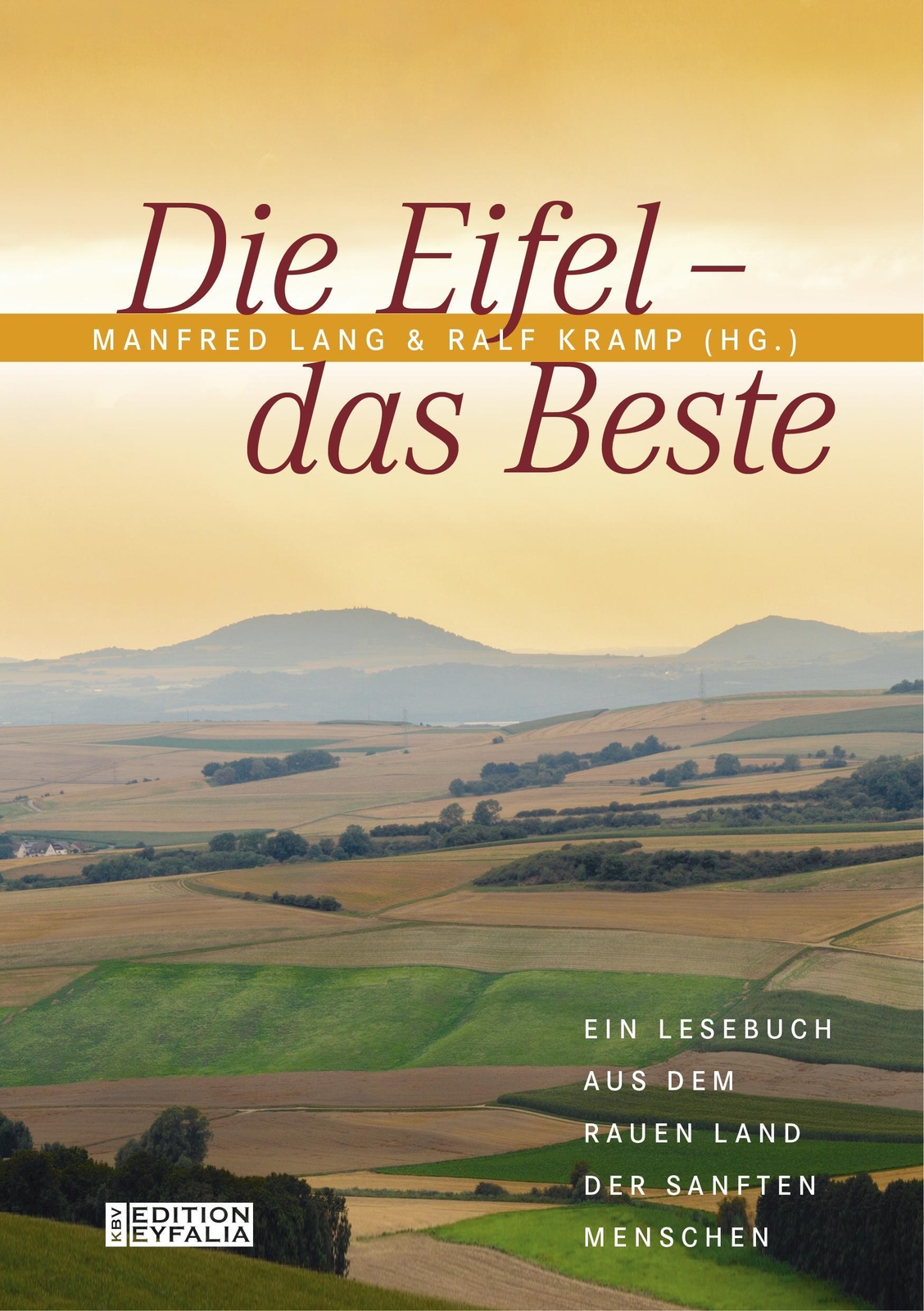 Thumbnail - Die Eifel - Das Beste | Ein Lesebuch Aus Dem Rauen Land Der Sanften