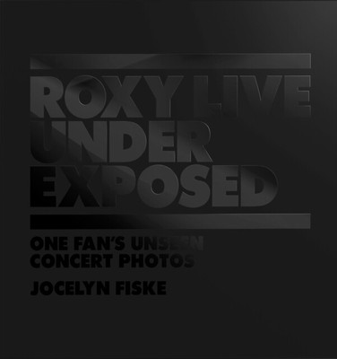 Roxy Live Under Exposed von Jocelyn Fiske NEU Hardcover