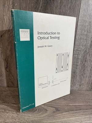 SPIE Introduction to Optical Testing Joseph Geary TT 15 Interferometry Paperback