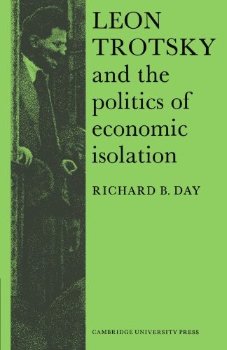 Leon Trotsky and the Politics of Economic Isola. Day<|