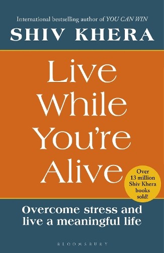 Shiv Khera Live While You're Alive (Tascabile)