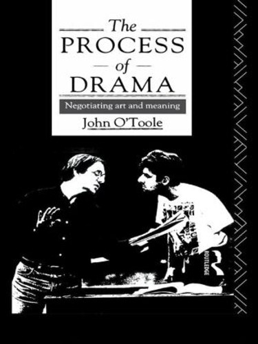 The Process of Drama by John O'Toole - 9780415082440