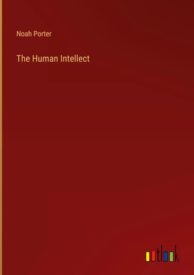 Noah Porter | The Human Intellect | Buch | Englisch (2023) | Gebunden