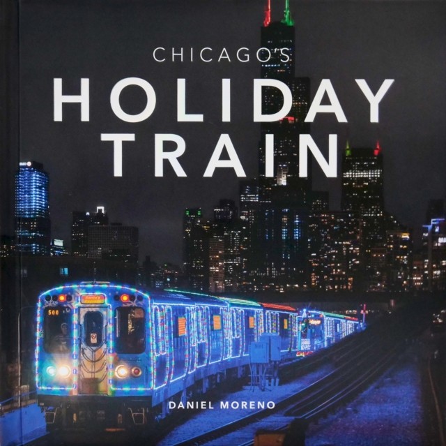 Chicago's Holiday Train (Hardback Book)