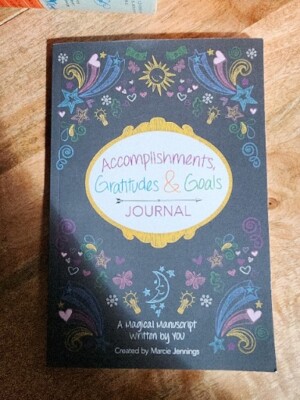 Accomplishments, Gratitudes & Goals Journal: A Magical Manuscript Written by YOU