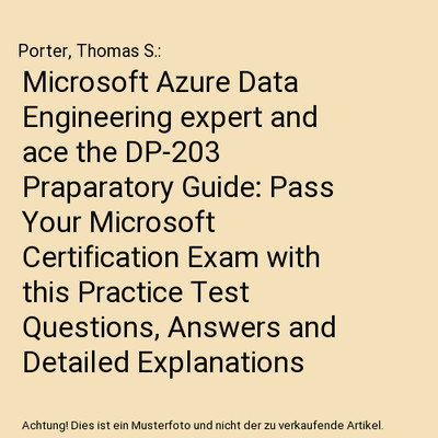 Microsoft Azure Data Engineering expert and ace the DP-203 Praparatory Guide: Pa