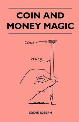 Eddie Joseph Coin And Money Magic (Taschenbuch)