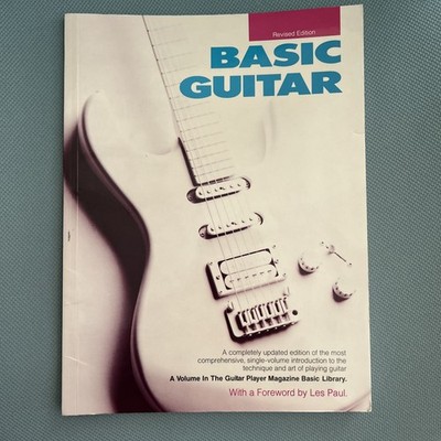Basic Guitar: The New and Revised Edition (The Guitar Player Basic Library)