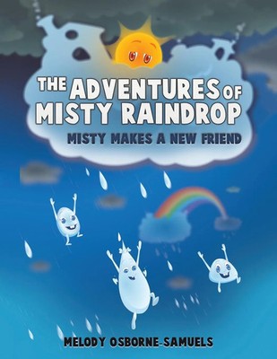 Melody Osborne-Samuels | The Adventures of Misty Raindrop | Taschenbuch (2020)