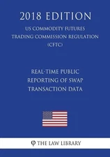Real-Time Public Reporting of Swap Transaction Data (US Commodity Futures Tradin
