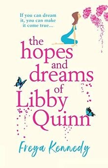 The Hopes and Dreams of Libby Quinn von Kennedy, Freya | Buch | Zustand sehr gut