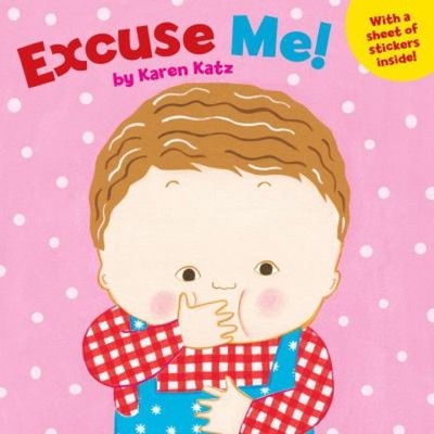 Excuse Me! Mass Market Paperbound Karen Katz