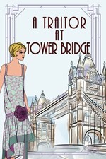 A Traitor At Tower Bridge (The Lady E..., Wilcox, Lynda