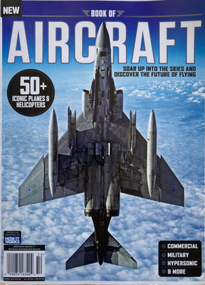 BOOK OF AIRCRAFT 50+ ICONIC PLANES & HELICOPTERS 2025 HOW IT WORKS Magazine NEW