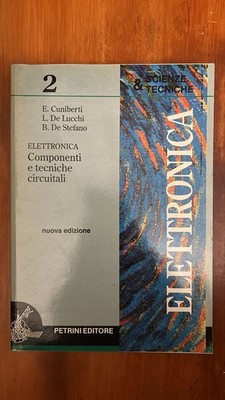 ELEKTRONIK 2 - Komponenten und Schaltungstechniken - PETRINI EDITORE