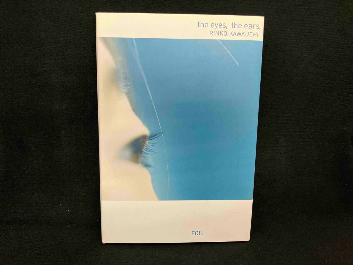 アート・デザイン・音楽 the eyes, the ears, RINKO KAWAUCHI Rinko Kawauchi the eyes the ears Japan Photo Art Book
