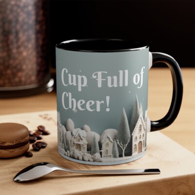 Cup Full Of Cheer Mug Winter Village Mug Christmas Mug Holiday Ceramic 11oz Mug